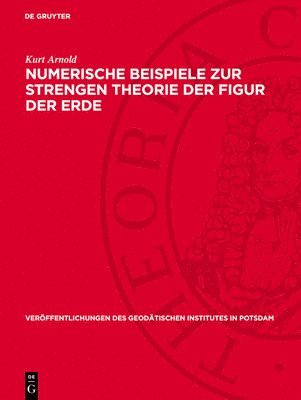 bokomslag Numerische Beispiele Zur Strengen Theorie Der Figur Der Erde