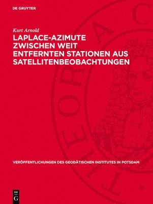 bokomslag Laplace-Azimute Zwischen Weit Entfernten Stationen Aus Satellitenbeobachtungen: Zur Statistischen Analyse Der Fehler Im Feinnivellement