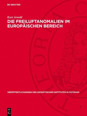 Die Freiluftanomalien Im Europäischen Bereich: (Vorläufige Darstellung) 1