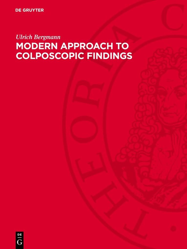 Ulrich Bergmann - Modern Approach to Colposcopic Findings, Inbunden