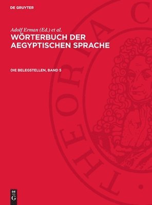 Adolf Erman, Hermann Grapow - Die Belegstellen, Band 5, Inbunden