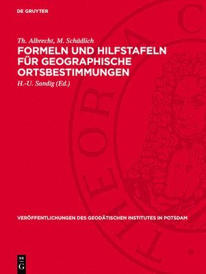 bokomslag Formeln Und Hilfstafeln Für Geographische Ortsbestimmungen