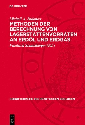 Methoden Der Berechnung Von Lagerstättenvorräten an Erdöl Und Erdgas