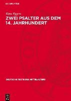 Zwei Psalter Aus Dem 14. Jahrhundert: (Dresden Ms. M 287 Und Hamburg in Scr. 142) Und Drei Verwandte Bruchstücke Aus Schleiz, Breslau Und Düsseldorf 1