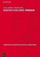 bokomslag Aischylos Und Pindar: Studien Zu Werk Und Nachwirkung