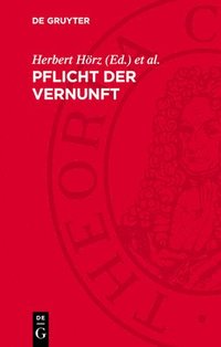 bokomslag Pflicht Der Vernunft: Das Spannungsfeld Von Vernunft, Mensch Und Geschichte