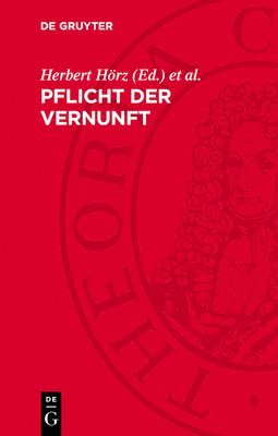 bokomslag Pflicht Der Vernunft: Das Spannungsfeld Von Vernunft, Mensch Und Geschichte