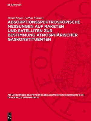 Absorptionsspektroskopische Messungen Auf Raketen Und Satelliten Zur Bestimmung Atmosphärischer Gaskonstituenten 1