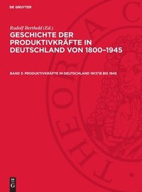 bokomslag Produktivkräfte in Deutschland 1917/18 Bis 1945