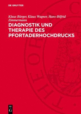 Klaus Bürger, Klaus Wagner, Hans-Bilfrid Zimmermann - Diagnostik Und Therapie Des Pfortaderhochdrucks, Inbunden