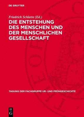 Vom 9. Bis 11. Mai 1977 in Frankfurt/O.: Die Entstehung Des Menschen Und Der Menschlichen Gesellschaft 1