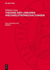 bokomslag Theorie der linearen Wechselstromschaltungen
