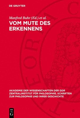 Manfred Buhr, Todor Iljitsch Oiserman - Vom Mute Des Erkennens: Beiträge Zur Philosophie G. W. F. Hegels, Inbunden