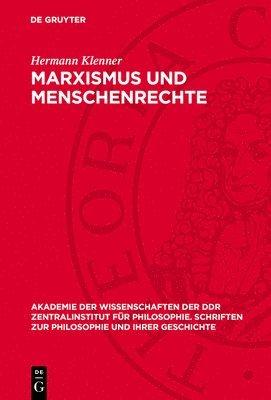 bokomslag Marxismus Und Menschenrechte: Studien Zur Rechtsphilosophie. Anhang: Menschentrechtskataloge Aus Vergangenheit Und Gegenwart