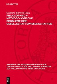 bokomslag Philosophisch-Methodologische Probleme Der Gesellschaftsw?ssenschaften: (Beiträge)