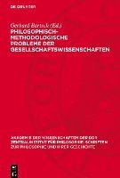 Philosophisch-Methodologische Probleme Der Gesellschaftswıssenschaften: (Beiträge)