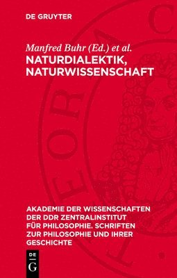 bokomslag Naturdialektik, Naturwissenschaft: Das Erbe Der Engelsschen 'Dialektik Der Natur' Und Seine Aktuelle Bedeutung Für Die Wissenschaftsentwicklung