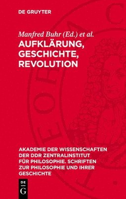 bokomslag Aufklärung, Geschichte, Revolution: Studien Zur Philosophie Der Aufklärung (II)