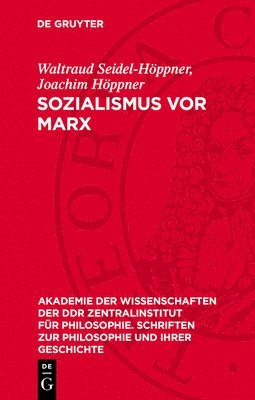 bokomslag Sozialismus VOR Marx: Beiträge Zu Theorie Und Geschichte Des Vormarxistischen Sozialismus