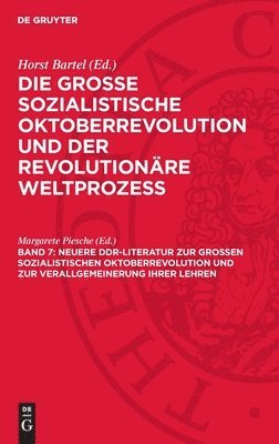 Neuere Ddr-Literatur Zur Großen Sozialistischen Oktoberrevolution Und Zur Verallgemeinerung Ihrer Lehren: Eine Auswahlbibliographie 1