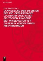 bokomslag Sammelband Der Zu Ehren Des 250. Geburtstages Leonhard Eulers Der Deutschen Akademie Der Wissenschaften Zu Berlin Vorgelegten Abhandlungen