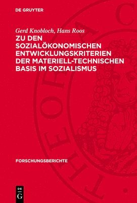 Zu Den Sozialökonomischen Entwicklungskriterien Der Materiell-Technischen Basis Im Sozialismus 1