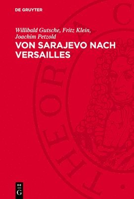 bokomslag Von Sarajevo Nach Versailles: Deutschland Im Ersten Weltkrieg