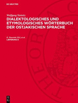 bokomslag Wolfgang Steinitz: Dialektologisches Und Etymologisches Wörterbuch Der Ostjakischen Sprache. Lieferung 8