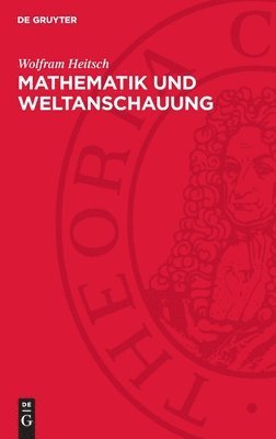 Mathematik Und Weltanschauung 1