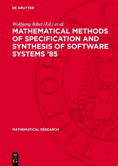 Wolfgang Bibel, Klaus P. Jantke - Mathematical Methods of Specification and Synthesis of Software Systems ‘85, Inbunden