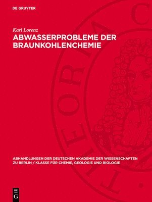 Karl Lorenz - Abwasserprobleme Der Braunkohlenchemie, Inbunden