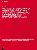 bokomslag Weitere Untersuchungen Über Radioaktive Höfe Und Andere Radioaktive Einwirkungen Auf Natürliche Mineralien