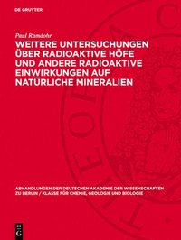 bokomslag Weitere Untersuchungen Über Radioaktive Höfe Und Andere Radioaktive Einwirkungen Auf Natürliche Mineralien