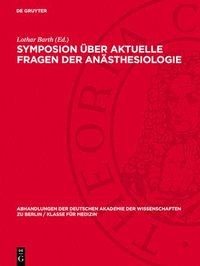 bokomslag Symposion Über Aktuelle Fragen Der Anästhesiologie: Vom 11. Bis 13. März 1957