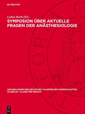 Lothar Barth - Symposion Über Aktuelle Fragen Der Anästhesiologie: Vom 11. Bis 13. März 1957, Inbunden