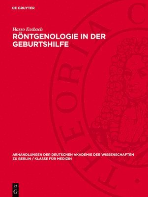 Röntgenologie in Der Geburtshilfe: (Pathologisch-Anatomisches Zum Engen Becken)