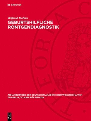 Wilfried Mobius - Geburtshilfliche Röntgendiagnostik, Inbunden