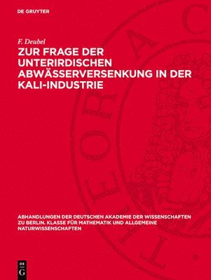 F Deubel - Zur Frage Der Unterirdischen Abwässerversenkung in Der Kali-Industrie, Inbunden