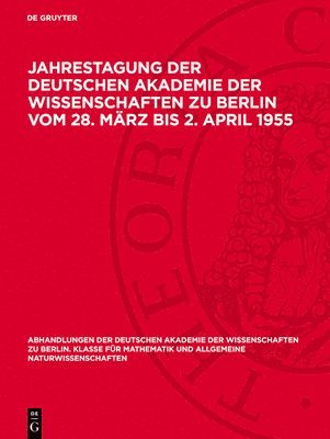 Nocontributor, Degruyter - Jahrestagung Der Deutschen Akademie Der Wissenschaften Zu Berlin Vom 28. März Bis 2. April 1955, Inbunden