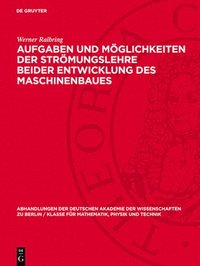 bokomslag Aufgaben Und Möglichkeiten Der Strömungslehre Beider Entwicklung Des Maschinenbaues