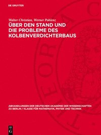 bokomslag Über Den Stand Und Die Probleme Des Kolbenverdichterbaus: Konstruktive Entwicklung Der Kolbendampfmaschine Auf Ihren Hauptanwendungsgebieten in Den Le