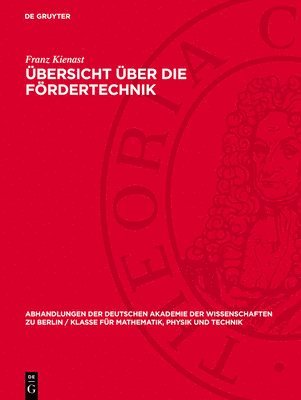 Franz Kienast - Übersicht Über Die Fördertechnik, Inbunden