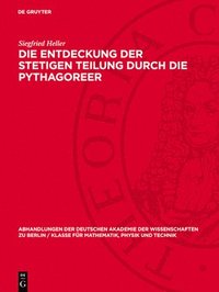 bokomslag Die Entdeckung Der Stetigen Teilung Durch Die Pythagoreer