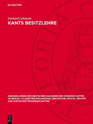 Gerhard Lehmann - Kants Besitzlehre, Inbunden