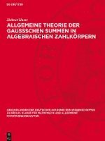 bokomslag Allgemeine Theorie Der Gaussschen Summen in Algebraischen Zahlkörpern