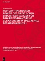 bokomslag Rein-Arithmetischer Beweis Des Siegelschen Endlichkeitssatzes Für Binäre Diophantische Gleichungen Im Spezialfall Des Geschlechts 1