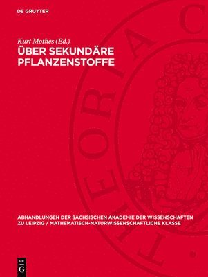 Kurt Mothes - Über Sekundäre Pflanzenstoffe, Inbunden