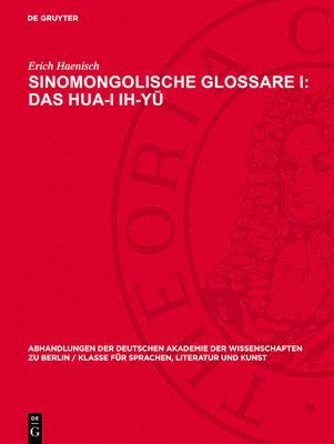 bokomslag Sinomongolische Glossare I: Das Hua-I Ih-Y?