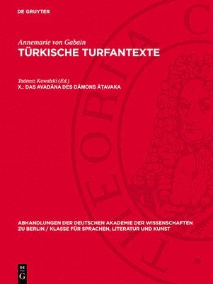 Annemarie Von Gabain, Tadeusz Kowalski - Das Avadāna Des Dämons Āṭavaka, Inbunden