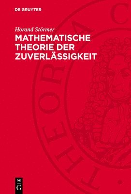 bokomslag Mathematische Theorie Der Zuverlässigkeit: Einführung Und Anwendungen